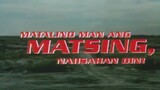MATALINO MAN ANG MATSING, NAIISAHAN DIN (2000) FULL MOVIE