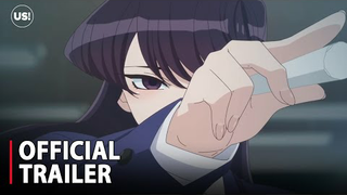 Komi Can't Communicate - Official Trailer [ AnimeUS ]