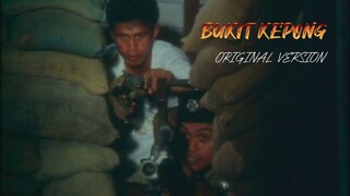 BUKIT KEPONG ORIGINAL VERSION