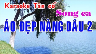 Karaoke tân cổ ÁO ĐẸP NÀNG DÂU 2 - SONG CA [Nhạc: Anh Bằng & Trúc Ly - Lời vc: Nancy Pham]