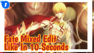 Fate Mixed Edit - Incomplete - I'll Earn Your Like In 10 Seconds_1