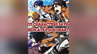 AOT Characters Saying “Dedicate Your Hearts” aot fyp erwin floch eldian yeagerist edit viral anime 