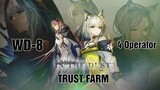 [Arknights] WD-8 Trust Farm 4 Operator