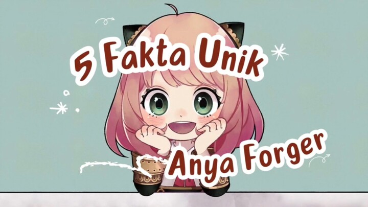 5 Fakta Unik Anya Forger dari Anime Spy x Family