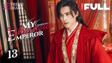 【Multi-sub】My Charming Villainous Emperor EP13 | Chen Xinyu, Li Ben | Fresh Drama