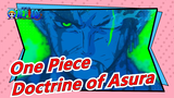 [One Piece] Suffer But Never Complain, That's the Doctrine of Asura