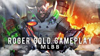 MLBB Roger gold gameplay, clint sampe bengek cikk