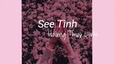 See Tình- Hoàng Thuỳ Linh /lyrics/