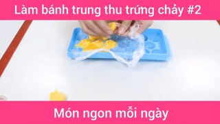 Bánh trung thu trứng chảy p2