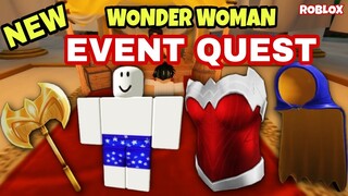 [NEW EVENT QUEST] HOW TO GET ALL QUEST and ITEMS in WONDER WOMAN 2020 - [ROBLOX]