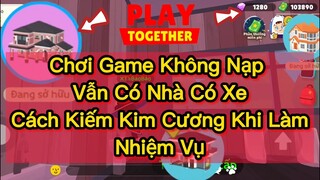 Play Together | Đây Là Cách Mình Chơi Game Không Nạp Nhưng Vẫn Có Đủ Thứ - Bảo Bảo #21