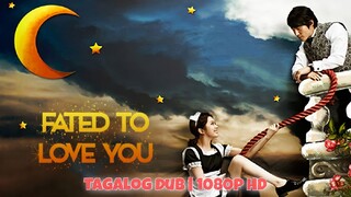 Fated to Love You - | E01 | Tagalog Dubbed | 1080p HD