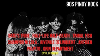 PINOY ROCK 90S - DJ DWIGHT :  S1E18