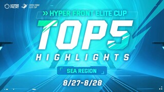 2022 Hyper Front Elite Cup Top 5 Highlights | SEA region Finals