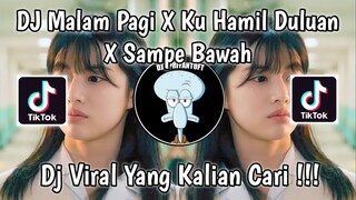 DJ MALAM PAGI X KU HAMIL DULUAN X SAMPE BAWAH SOUND LUTFI HALIMAWAN VIRAL TIK TOK TERBARU 2023 !