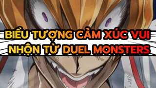 30 giây để xem lại biểu tượng cảm xúc vui nhộn trong Duel Monsters