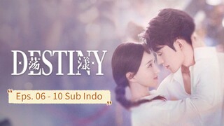 D3st1ny (2025) E06-10 Sub Indo