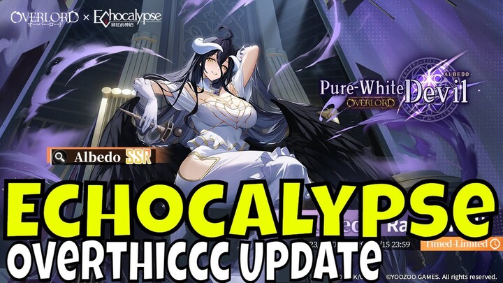 Echocalypse - Overthiccc Collab/Albedo And Shalltear Are Here!