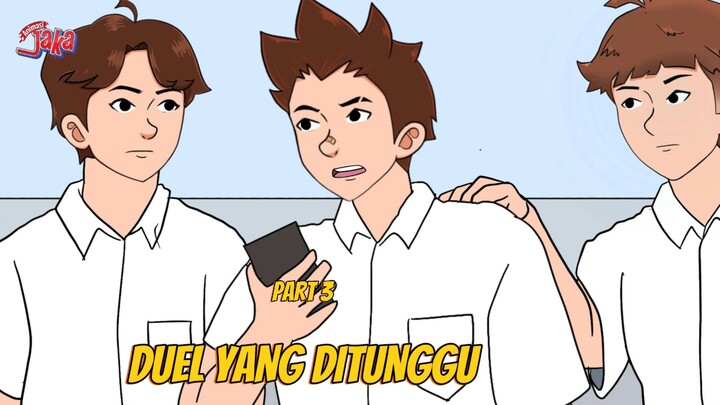 DUEL YANG DITUNGGU PART 3 - ANIMASI SEKOLAH