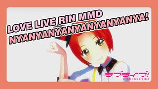 Rin-chan Nyanyanyanyanyanyanya! | Love Live MMD