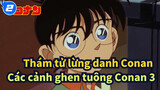 [Thám tử lừng danh Conan] Conan Các cảnh ghen tuông 3_2