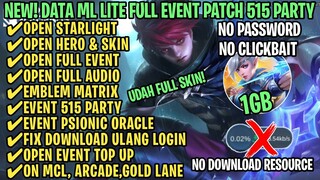 Data ML Lite Full Event 1Gb Patch 515 Party | ML Lite | Cara Mengatasi Lag & Patah Patah