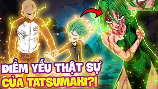 TATSUMAKI KHÔNG TÁC ĐỘNG ĐƯỢC SAITAMA?! | ĐIỂM YẾU CHÍ MẠNG CỦA TATSUMAKI TRONG ONE PUNCH MAN