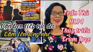 Trấn Thủ, HL14 , Thuỷ Triều và Anh Trọc ĐQ tiếp tục gặp vận Đen/Lan Nguyễn TV