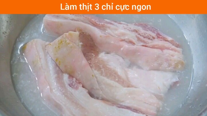 hướng dẫn làm thịt 3 chỉ