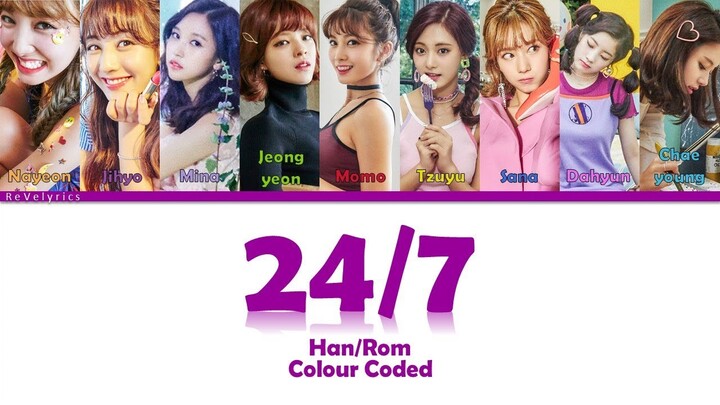 TWICE (트와이스) 24/7 LYRICS (Han/Rom) COLOUR CODED