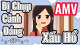 [Senpai Đáng Ghét Của Tôi, AMV] Bị Chụp Cảnh Đáng Xấu Hổ