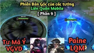[ VGVD ] Phiên bản gốc của các tướng Liên Quân Mobile trong Vương Giả Vinh Diệu [ Phần 9 ]
