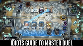 Yu-Gi-Oh! The Idiots Guide To Master Duel [Beginners Guide]