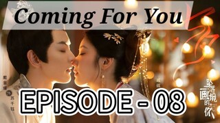 COMING FOR YOU : EPS 08 [SUB INDO]