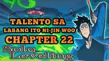 "SOLO LEVELING" CHAPTER 22 | TALENTO SA LABANG ITO NI JIN WOO | TAGALOG ANIME REVIEW