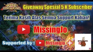 Giveaway Spesial 5k Subscriber! Terima Kasih Atas Semua Support Kalian! Rise of Kingdoms Indonesia