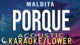 PORQUE - Maldita ( Acoustic Karaoke/Male Key )