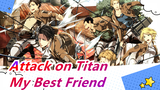 [Attack on Titan] My Best Friend Is a Stupid…