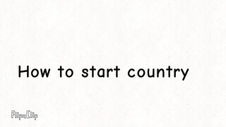 how to start country