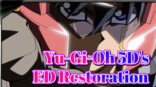 Yu-Gi-Oh 5D's 
ED Restoration