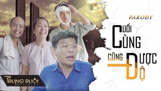 CUỐI CÙNG CŨNG ĐƯỢC ĐỘ | MV Nhạc Chế | Parody Hài | TRUNG RUỒI, THÁI SƠN | 4K Ultra HD