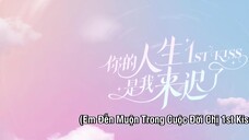 1st Kiss  EP 13 [Sub Việt]