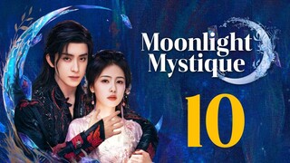 Moonlight Mystique Ep 10 Eng Sub