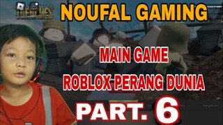 main game roblox perang dunia part.6