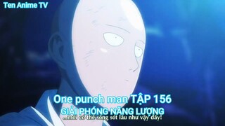 One punch man TẬP 156-GIẢI PHÓNG NĂNG LƯỢNG