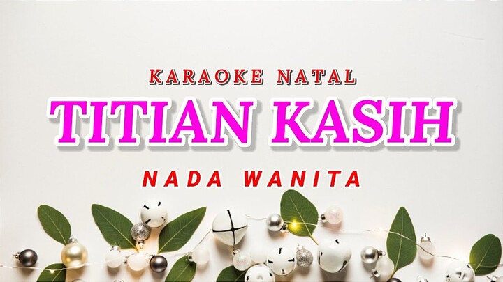 Titian Kasih Karaoke - Lex Trio Nada Wanita