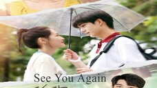 See You Again (2021) Ep 12 English Subtitle
