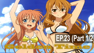 พากย์ไทย⭐Golden Time โกลเด้น ไทม์ ตอนที่ 23_1