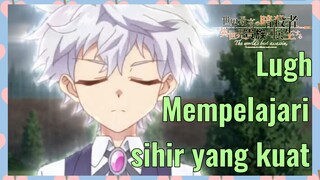 Lugh Mempelajari sihir yang kuat