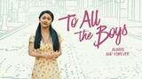 To All The Boys Always and Forever (2021) | Romance | Western Movie